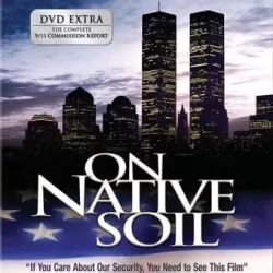 On Native Soil: The Documentary of the 9/11 Commission Report
