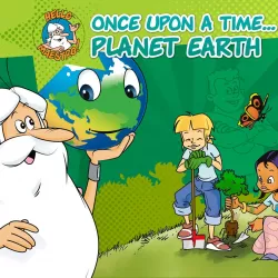 Once Upon a Time... Planet Earth