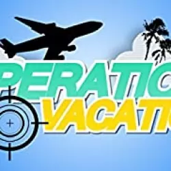 Operation: Vacation