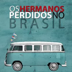 Os Hermanos Perdidos no Brasil