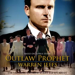 Outlaw Prophet: Warren Jeffs