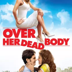Over Her Dead Body: Review