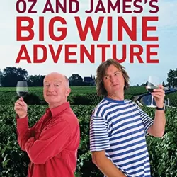 Oz and James's Big Wine Adventure