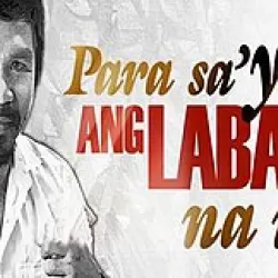 Para sa 'Yo ang Laban Na Ito