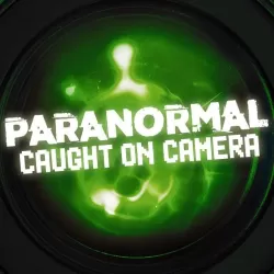 Paranormal Caught On Camera