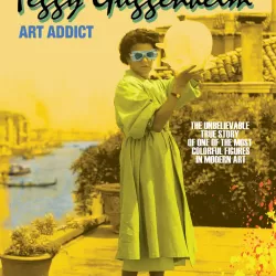 Peggy Guggenheim: Art Addict