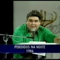 Perdidos na Noite