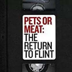 Pets or Meat: The Return to Flint