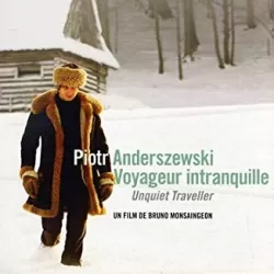 Piotr Anderszewski: Unquiet Traveller