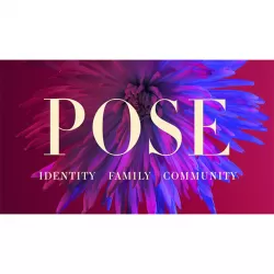 Pose: Identity, Family, Community (Inside Look)