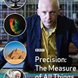 Precision: The Measure Of All Things