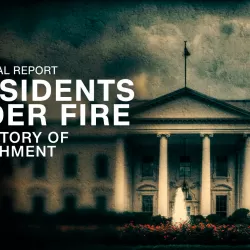 Presidents Under Fire: The History of Impeachment