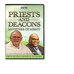 Priests and Deacons: Ministers of Mercy