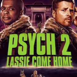 Psych 2: Lassie Come Home