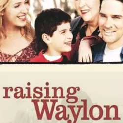 Raising Waylon