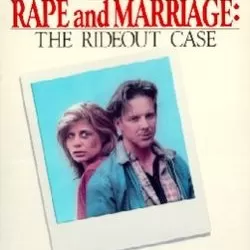 Rape and Marriage: The Rideout Case