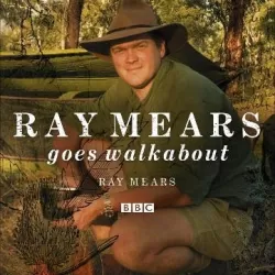 Ray Mears Goes Walkabout