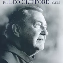 Reflections With Fr. Leo Clifford