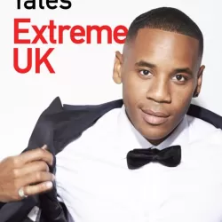 Reggie Yates' Extreme UK