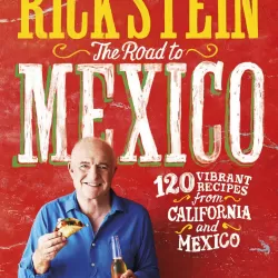 Rick Stein's Road to Mexico