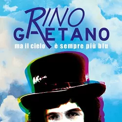 Rino Gaetano - Ma il cielo è sempre più blu