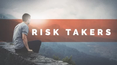 Risk Takers