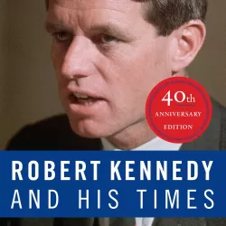 Robert Kennedy and His Times