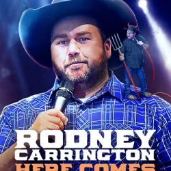 Rodney Carrington: Here Comes the Truth