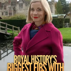 Royal History's Biggest Fibs with Lucy Worsley