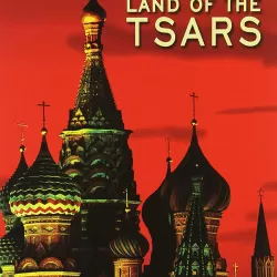 Russia, Land of the Tsars