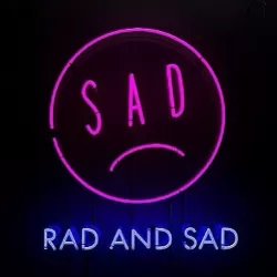 Sad Rad