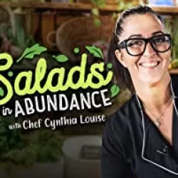 Salads in Abundance With Chef Cynthia Louise