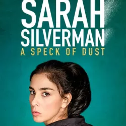 Sarah Silverman: A Speck of Dust