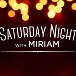 Saturday Night with Miriam