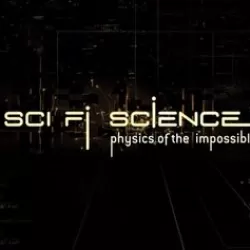 Sci Fi Science: Physics of the Impossible