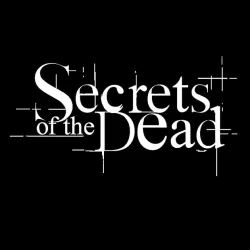 Secrets of the Dead