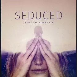 SEDUCED: INSIDE THE NXIVM CULT