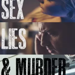 Sex, Lies & Murder