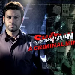 Shaitaan: A Criminal Mind