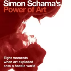 Simon Schama's Power of Art