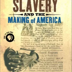 Slavery and the Making of America