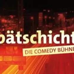 Spätschicht - Die Comedy Bühne