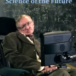 Stephen Hawking's Science of the Future