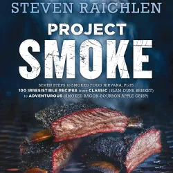 Steven Raichlen's Project Smoke