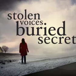 Stolen Voices, Buried Secrets