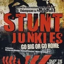 Stunt Junkies: Go Big or Go Home