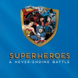 Superheroes: A Never-Ending Battle