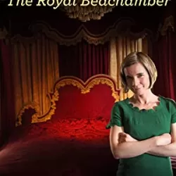 Tales from the Royal Bedchamber