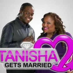 Tanisha Gets Married