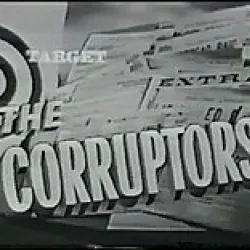 Target: The Corruptors!